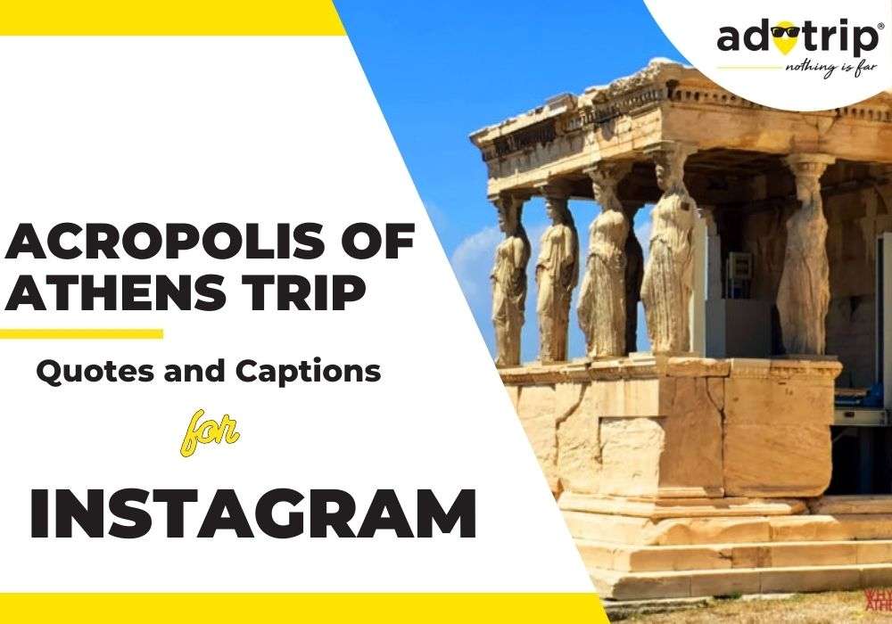 Acropolis of Athens Trip Quotes And Captions For Instagram
